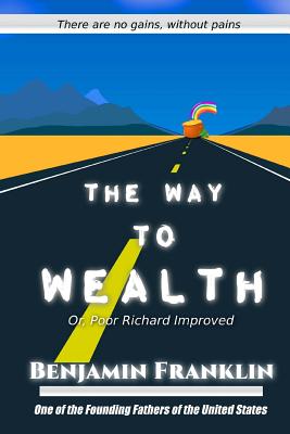 The Way to Wealth: Or, Poor Richard Improved - Oceo, Success (Editor), and Franklin, Benjamin