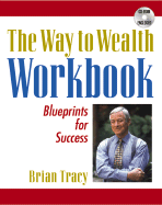 The Way to Wealth Workbook, Part III: Blueprints for Success