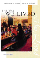 The Way We Lived: Volume 1: 1492 - 1877 - Binder, Frederick, Professor, and Reimers, David, Professor