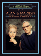 The Way We Were / The Windmills of Your Mind / How Do You Keep the Music Playing? the Alan & Marilyn Bergman Songbook: Piano/Vocal/Chords