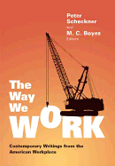 The Way We Work: Contemporary Writings from the American Workplace