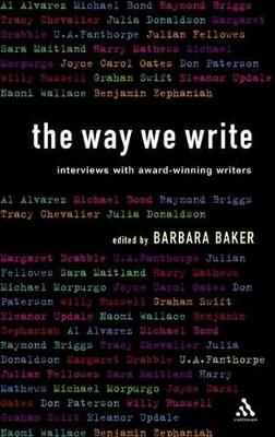 The Way We Write: Interviews with Award-winning Writers - Baker, Barbara (Editor)