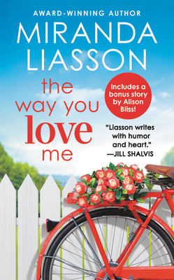 The Way You Love Me: Includes a Bonus Novella - Liasson, Miranda