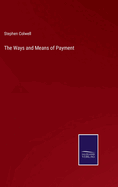 The Ways and Means of Payment