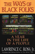 The Ways of Black Folks: A Year in the Life of a People