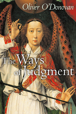 The Ways of Judgement - O'Donovan, Oliver