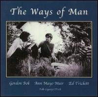 The Ways of Man - Bok, Muir & Trickett