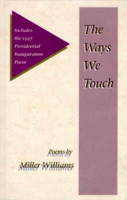 The Ways We Touch: Poems - Williams, Miller