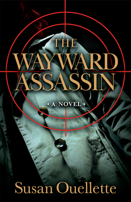 The Wayward Assassin: Volume 2 - Ouellette, Susan