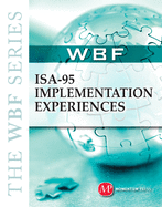 The WBF Book Series: ISA-95 Implementation Experiences