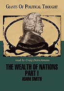 The Wealth of Nations, Part 1 Lib/E