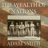 The Wealth of Nations - Smith, Adam, and Edwards, Michael (Read by)