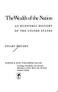 The Wealth of the Nation: An Economic History of the United States