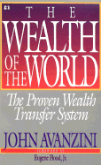 The Wealth of the World: The Proven Wealth Transfer System