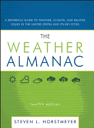 The Weather Almanac: A Reference Guide to Weather, Climate, and Related Issues in the United States and Its Key Cities