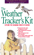 The Weather Tracker's Kit: Explore the Changing Forces of Nature - Aaron, Gregory C