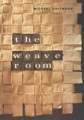The Weave Room - Chitwood, Michael