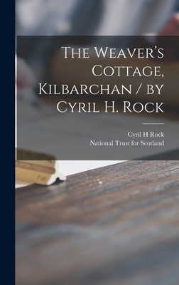 The Weaver's Cottage, Kilbarchan / by Cyril H. Rock - Rock, Cyril H, and National Trust for Scotland (Creator)