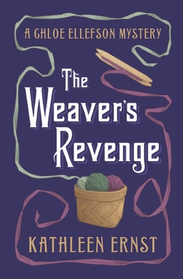The Weaver's Revenge - Ernst, Kathleen