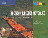 The Web Collection, Revealed: Macromedia Dreamweaver 8, Flash 8, and Fireworks 8, Deluxe Education Edition - Shuman, Jim, and Bishop, Sherry, and Shuman, James E