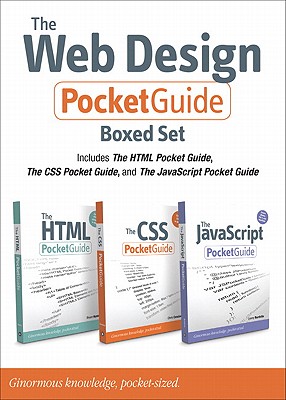 The Web Design Pocket Guide Boxed Set: Includes the HTML Pocket Guide, the CSS Pocket Guide, and the JavaScript Pocket Guide - Hyslop, Bruce, and Burdette, Lenny, and Casciano, Chris