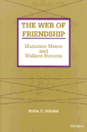 The Web of Friendship: Marianne Moore and Wallace Stevens