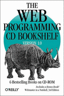 The Web Programming CD Bookshelf: WITH "Webmaster in a Nutshell", 3r.e.