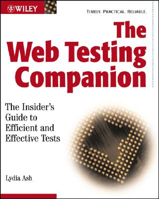 The Web Testing Companion: The Insider's Guide to Efficient and Effective Tests - Ash, Lydia