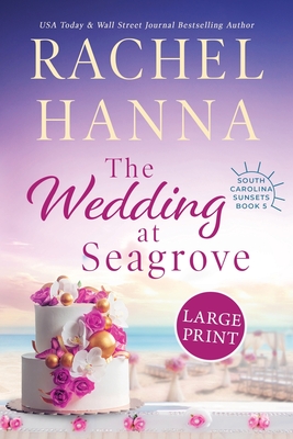 The Wedding At Seagrove - Hanna, Rachel