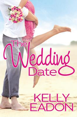 The Wedding Date - Eadon, Kelly