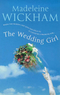 The Wedding Girl - Wickham, Madeleine