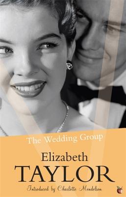 The Wedding Group - Taylor, Elizabeth, and Mendelson, Charlotte (Introduction by)