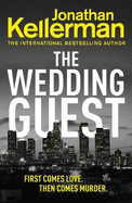 The Wedding Guest: (Alex Delaware 34) An Unputdownable Murder Mystery from the Internationally Bestselling Master of Suspense