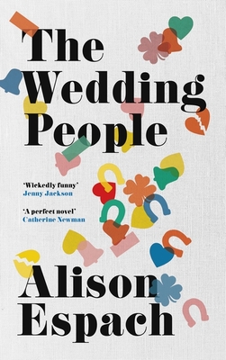 The Wedding People: The hilarious and moving Read With Jenna book club pick - Espach, Alison