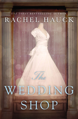 The Wedding Shop - Hauck, Rachel