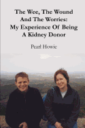 The Wee, The Wound And The Worries: My Experience Of Being A Kidney Donor