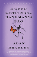 The Weed That Strings the Hangman's Bag: A Flavia de Luce Mystery