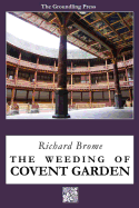 The Weeding of Covent Garden