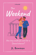 The Weekend: A Romantic Novella