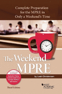 The Weekend MPRE: Complete Preparation for the MPRE in Only a Weekend's Time