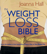 The Weight Loss Bible - Hall, Joanna