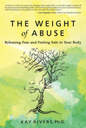 The Weight of Abuse: Releasing Fear and Feeling Safe in Your Body