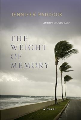 The Weight of Memory - Paddock, Jennifer