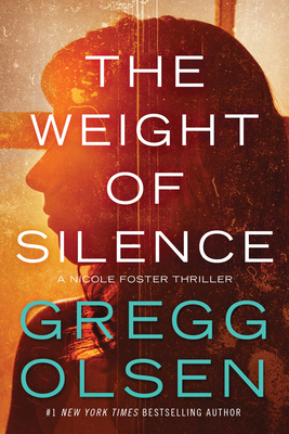 The Weight of Silence - Olsen, Gregg