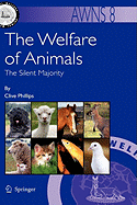 The Welfare of Animals: The Silent Majority