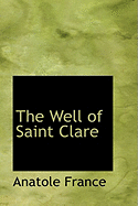 The Well of Saint Clare - France, Anatole