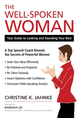The Well-Spoken Woman: Your Guide to Looking and Sounding Your Best - Jahnke, Christine K