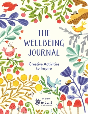 The Wellbeing Journal: Creative Activities to Inspire - MIND