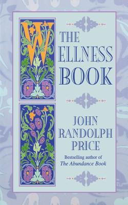 The Wellness Book - Price, John Randolph