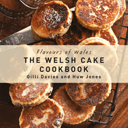 The Welsh Cake Cookbook